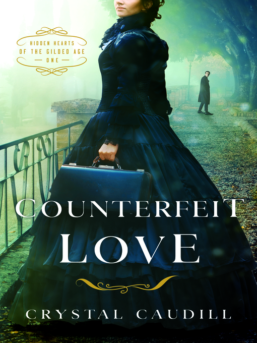 Title details for Counterfeit Love by Crystal Caudill - Available